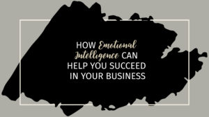 Text: how emotional intelligence can help you succeed in your business Background - grey and black background