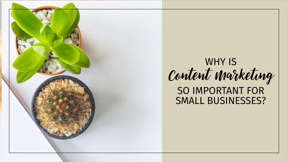 Text: Why Is Content Marketing So Important For Small Businesses Background: Overhead mage of a keyboard, a plant and a mug of black coffee on a white table