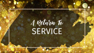 Text: A Return to Service Background: Gold sparkles with black overlay and white lettering