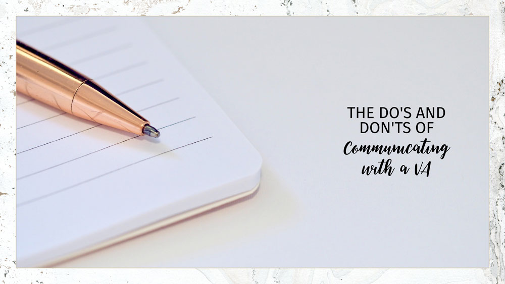 Text: The Do's and Don'ts of Communicating with a VA Background: White table with white notebook and gold pen
