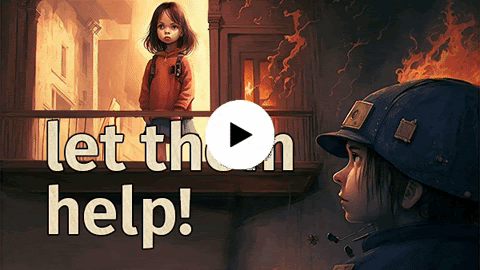Animated picture of little girl on a landing in a fire and a firefighter below her - caption Let Them Help