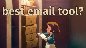 Animated character standing in front of a bunch of files. The caption is 'Best Email Tool'?